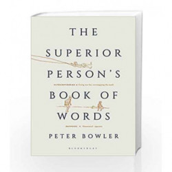The Superior Person's Book of Words by Peter Bowler Book-9781408885963