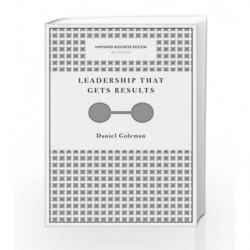 Leadership That Gets Results (Harvard Business Review Classics) by Goleman, Daniel Book-9781633692626