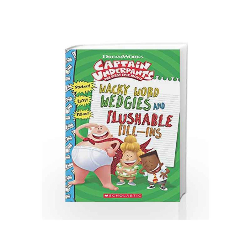 Captain Underpants: Wacky Word Wedgies and Flushable Fill-ins by Howie Dewin Book-9789352750030