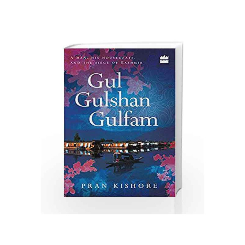Gul Gulshan Gulfam by Pran Kishore,Shafi Shauq Book-9789351777779