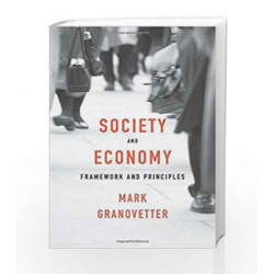 Society and Economy                    Framework and Principles by Granovetter, Mark Book-9780674975217