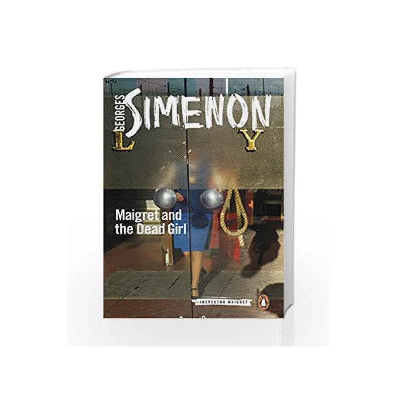 Maigret and the Dead Girl (Inspector Maigret) by Simenon, Georges Book-9780241297254
