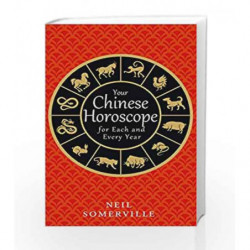 Your Chinese Horoscope for Each and Every Year by NEIL SOMERVILLE Book-9780008191054
