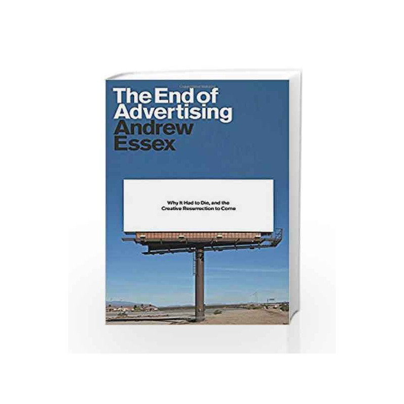 The End of Advertising by ESSEX, ANDREW Book-9780399588518