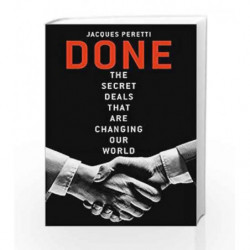 Done!: The Secret Deals that Changed our World by Jacques Peretti Book-9781473646407