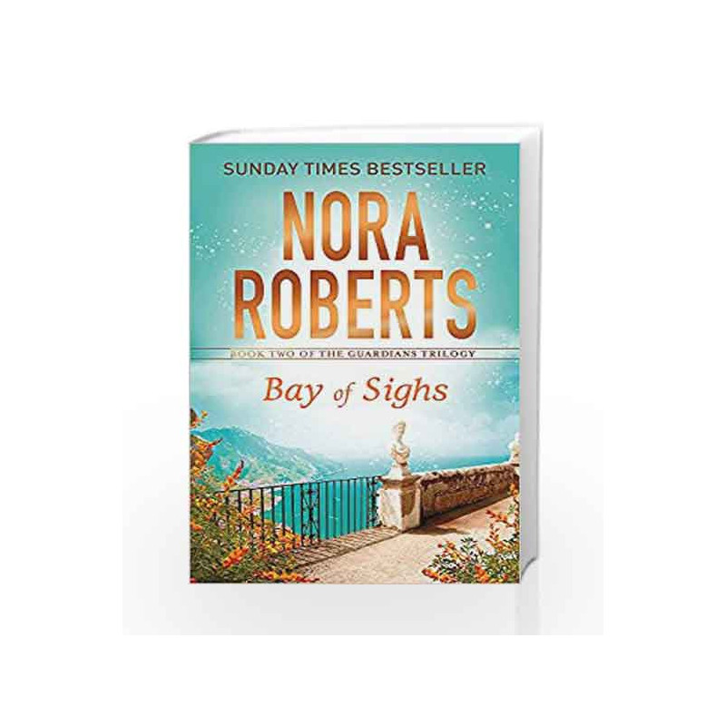 Bay of Sighs (Guardians Trilogy) by NORA ROBERTS Book-9780349407869