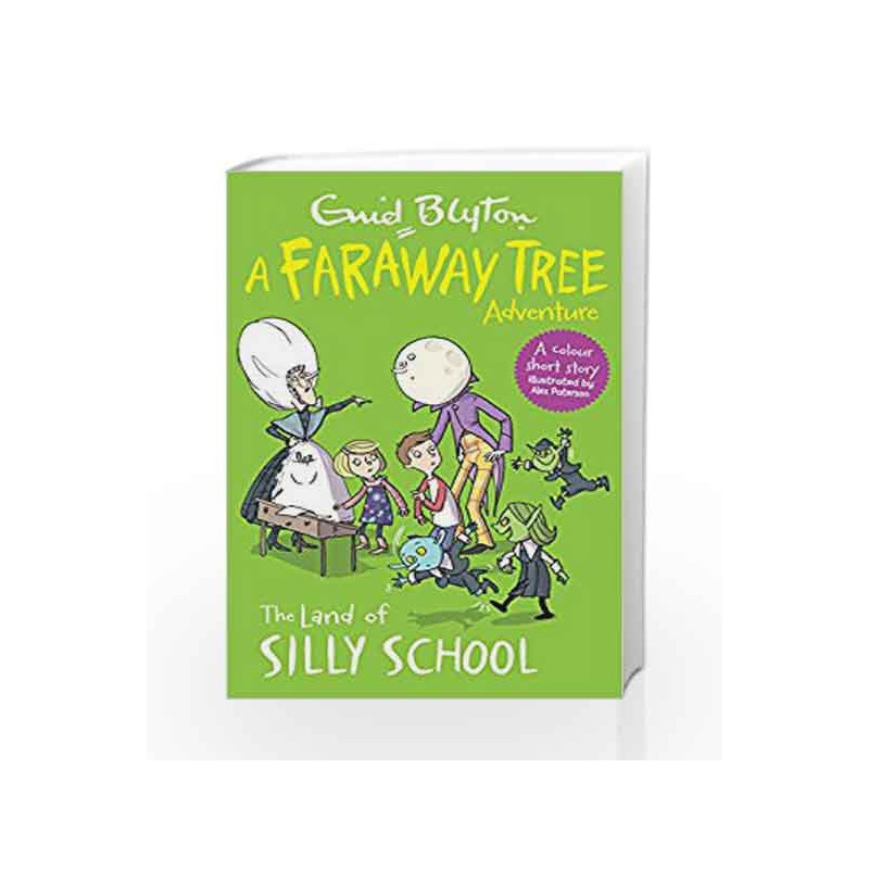 The Land of Silly School: A Faraway Tree Adventure (Blyton Young Readers) by Enid Blyton Book-9781405286053