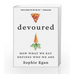 Devoured: How What We Eat Defines Who We Are by Sophie Egan Book-9780062390998