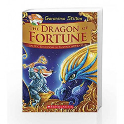 The Dragon of Fortune (Geronimo Stilton and the Kingdom of Fantasy: Special Edition #2) by GERONIMO STILTON Book-9789352751181