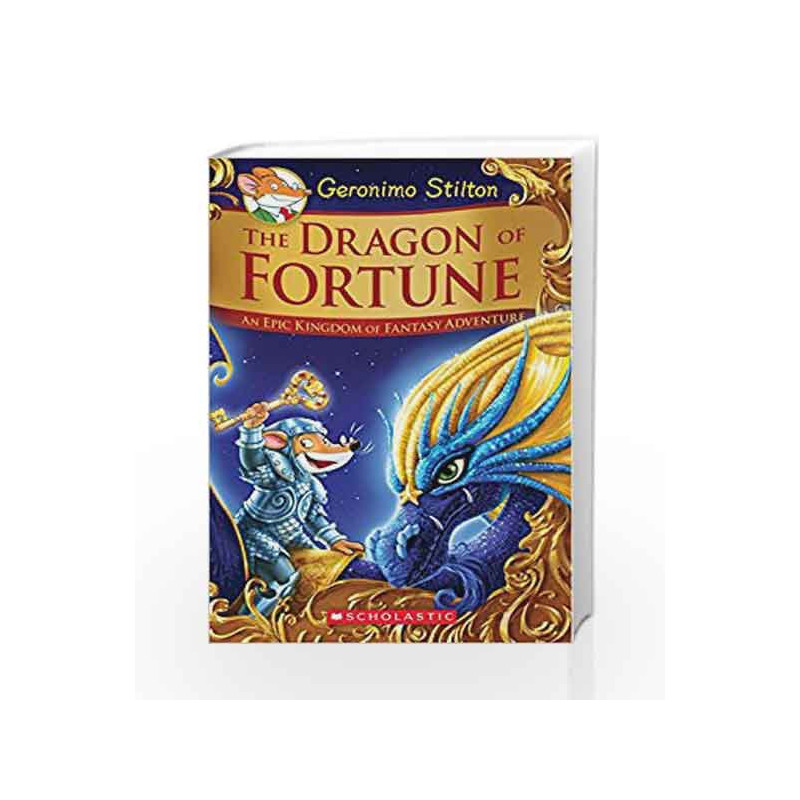 The Dragon of Fortune (Geronimo Stilton and the Kingdom of Fantasy: Special Edition #2) by GERONIMO STILTON Book-9789352751181