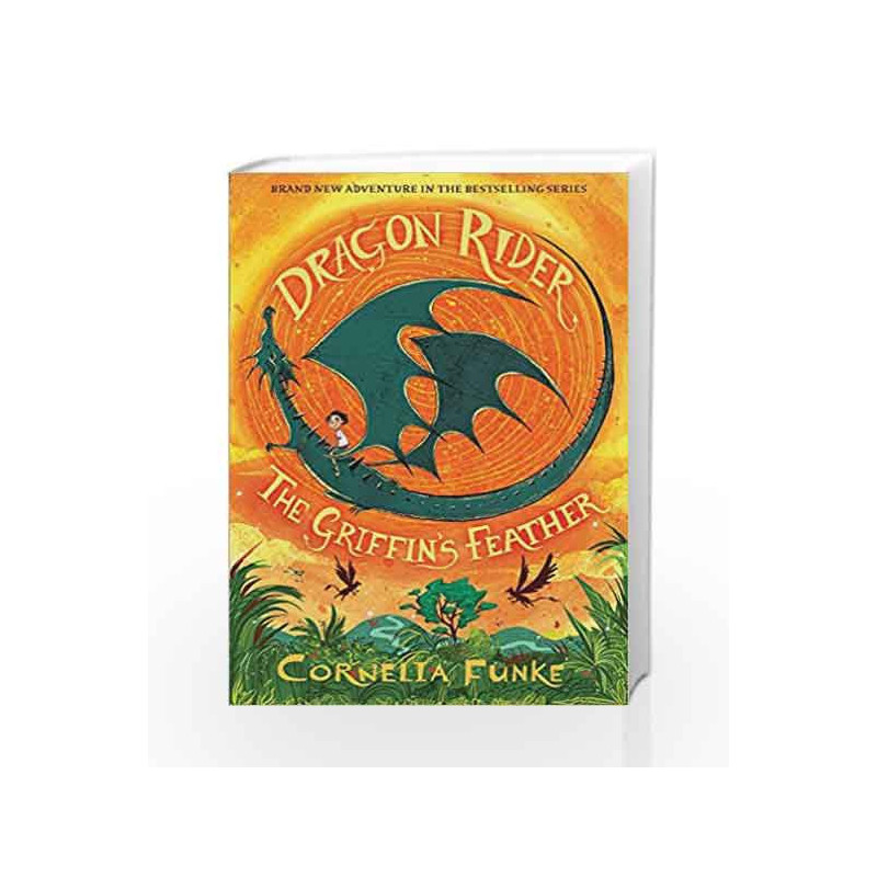 Dragon Rider #2: The Griffin's Feather by Cornelia Funke Book-9781911077886
