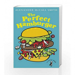 The Perfect Hamburger by Alexander Mccall, Smith Book-9780141377674