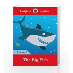 The Big Fish: Ladybird Readers Starter Level B by LADYBIRD Book-9780241299159