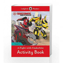 Transformers: A Fight with Underbite Activity Book - Ladybird Readers Level 4 by LADYBIRD Book-9780241298732