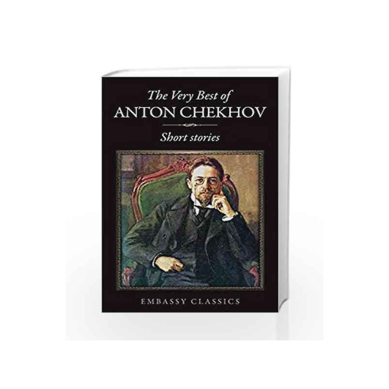The Very Best of  Anton Chekhov: Short Stories by Anton Chekov Book-9789386450203