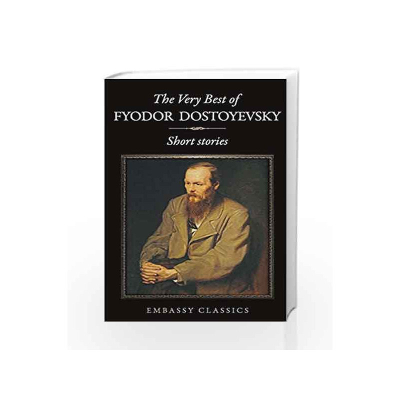 The Very Best of Fyodor Dostoyevsky: Short Stories by Dostoyevski Book-9789386450210