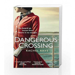 Dangerous Crossing: The captivating Richard & Judy Book Club 2017 page-turner by Rhys, Rachel Book-9781784162597