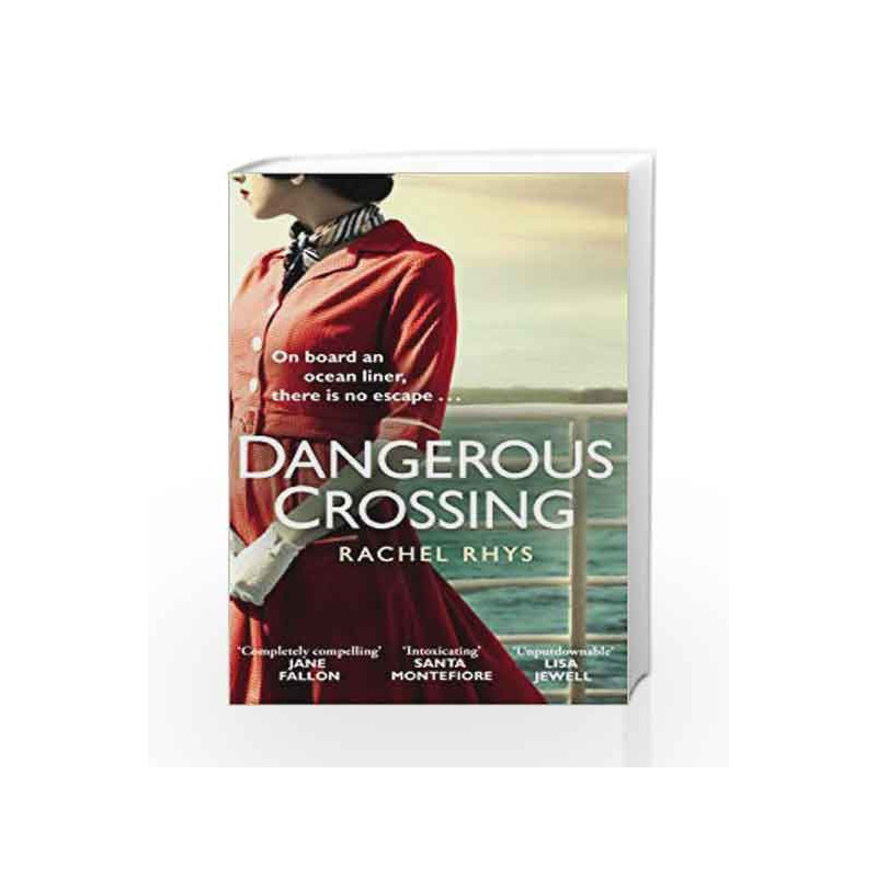 Dangerous Crossing: The captivating Richard & Judy Book Club 2017 page-turner by Rhys, Rachel Book-9781784162597