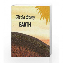 Gitti's Story-Earth by Anushka Kalro Book-9789350462898