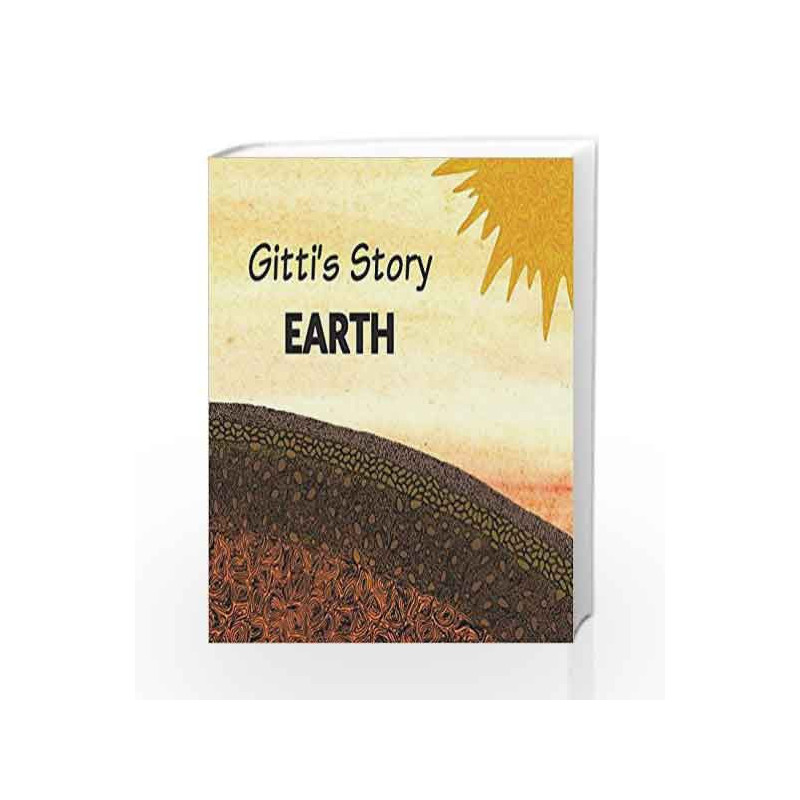 Gitti's Story-Earth by Anushka Kalro Book-9789350462898