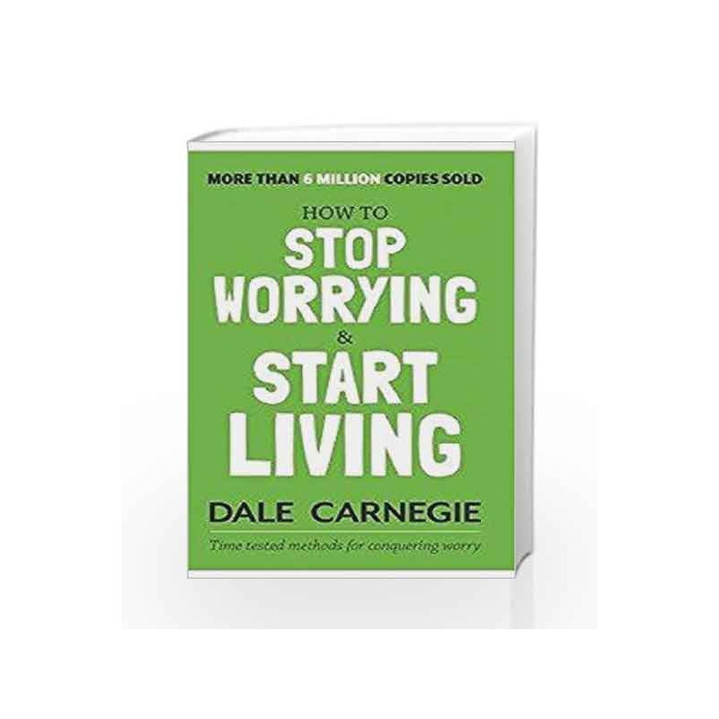 How to Stop Worrying and Start Living by DALE CARNEGIE Book-9788183228022