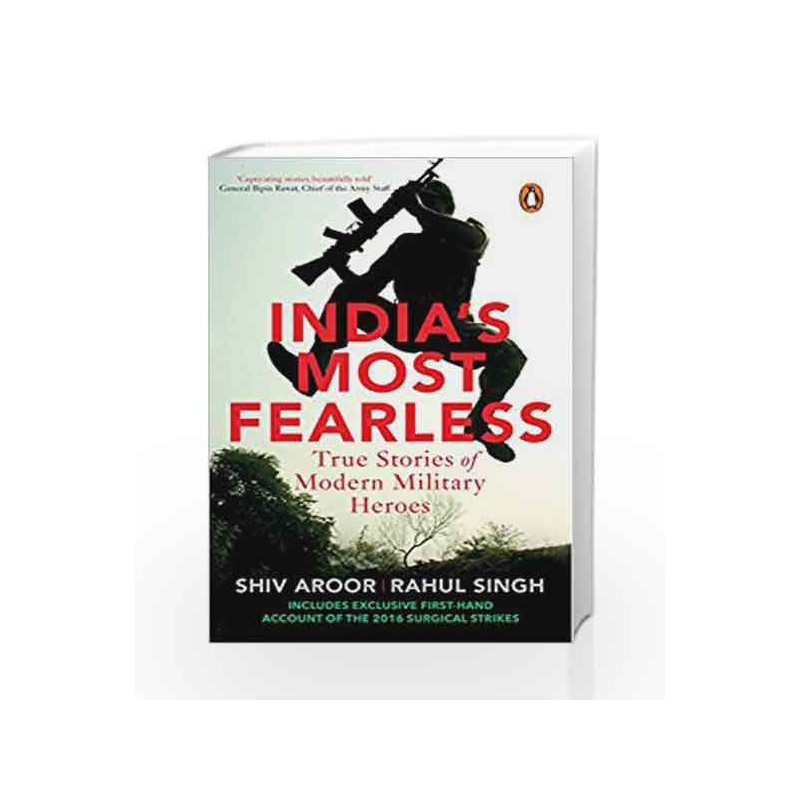 India                  s Most Fearless: True Stories of Modern Military Heroes by Shiv Aroor and Rahul Singh Book-9780143440444