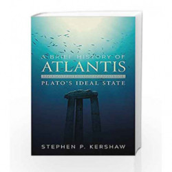 A Brief History of Atlantis (Brief Histories) by Stephen P. Kershaw & Hannah Whittock Book-9781472136992