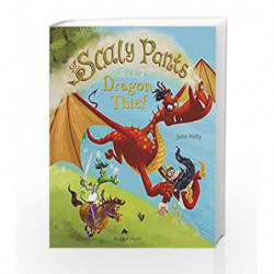 Sir Scaly Pants and the Dragon Thief (Sir Scaly Pants 2) by John Kelly Book-9781408856062