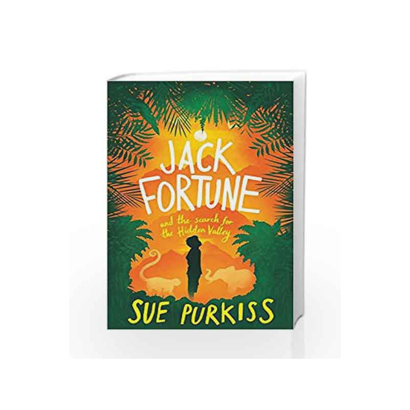 Jack Fortune: And the Search for the Hidden Valley by Sue Purkiss Book-9781846884283