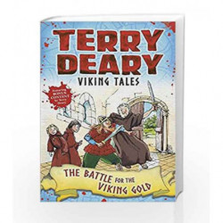 Viking Tales: The Battle for the Viking Gold by Terry Deary Book-9781472942111