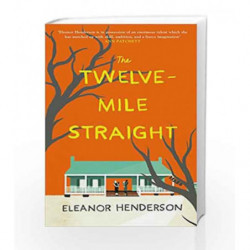The Twelve-Mile Straight by Eleanor Henderson Book-9780008158699