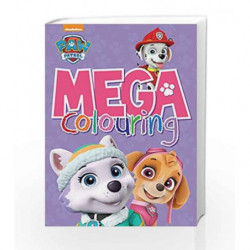 Nickelodeon Paw Patrol Mega Colouring by Parragon Book-9781474885553