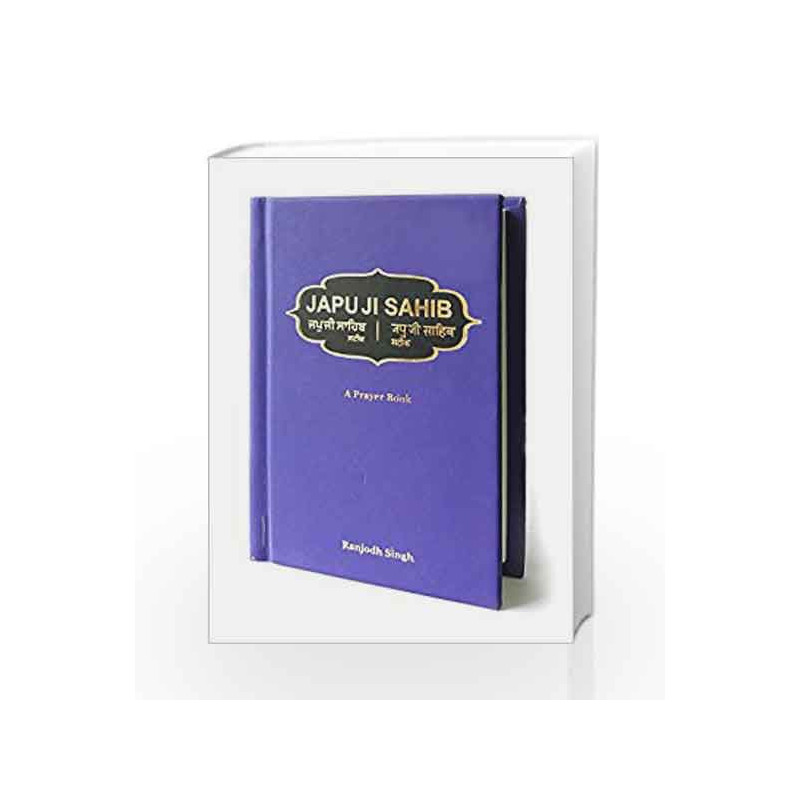 JAPUJI SAHIB - A PRAYER BOOK by RANJODH SINGH Book-9789386206220