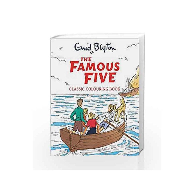 Famous Five Classic Colouring Book: Colouring books by Enid Blyton Book-9781444940626