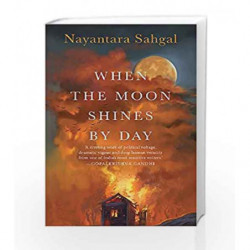 When the Moon Shines by Day by Nayantara Sahgal Book-9789386702111