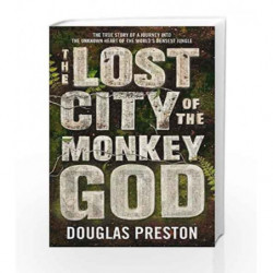 The Lost City of the Monkey God by DOUGLAS PRESTON Book-9781786695079
