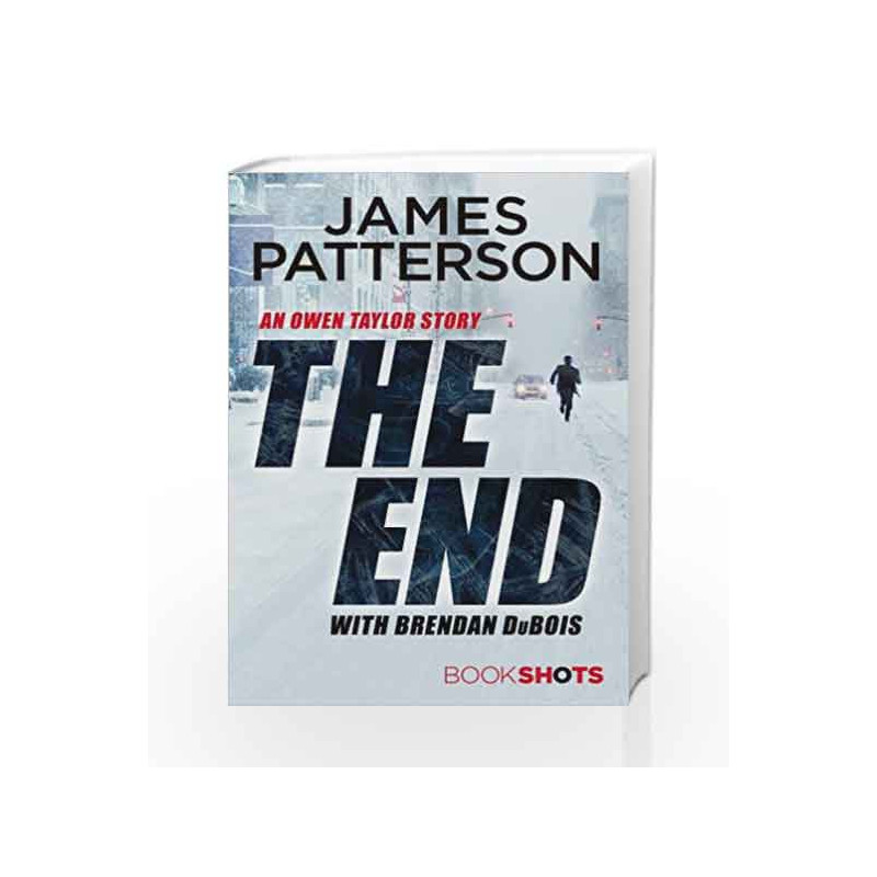 The End (Bookshots) by PATTERSON JAMES Book-9781786531933