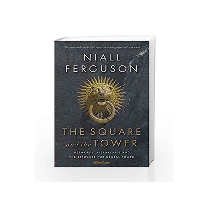The Square and the Tower by Ferguson, Niall Book-9780241298985