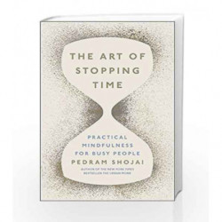 The Art of Stopping Time by Shojai, Pedram Book-9780718189181