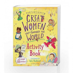 Fantastically Great Women Who Changed the World Activity Book by Kate Pankhurst Book-9781408889961