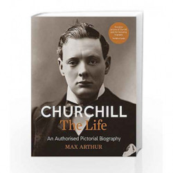 Churchill: The Life by Arthur, Max Book-9781788400022