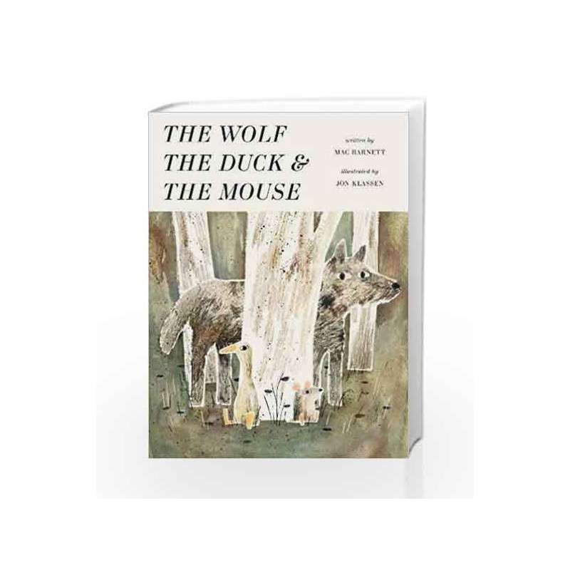 The Wolf, the Duck and the Mouse by JON KLASSEN Book-9781406377798