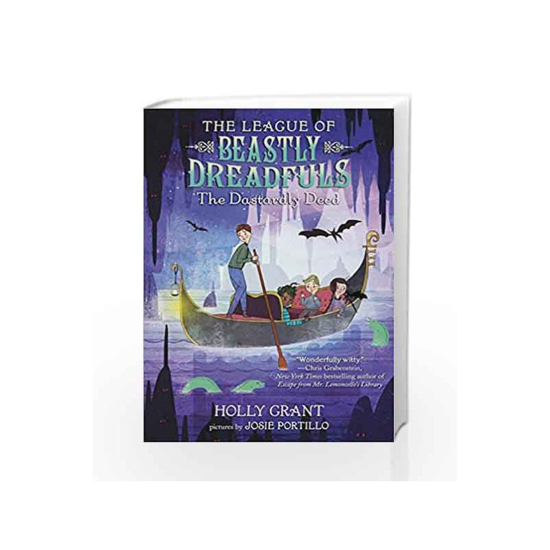 The League of Beastly Dreadfuls Book 2: The Dastardly Deed by Holly Grant Book-9780385370288