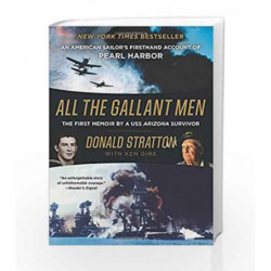 All the Gallant Men: An American Sailor's Firsthand Account of Pearl Harbor by Stratton, Donald Book-9780062645364