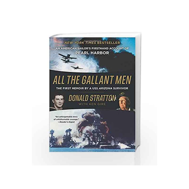 All the Gallant Men: An American Sailor's Firsthand Account of Pearl Harbor by Stratton, Donald Book-9780062645364