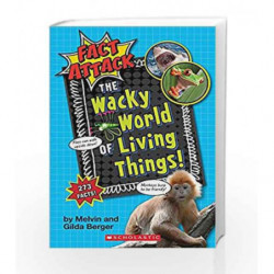 Fact Attack #1: The Wacky World of Living Things by Scholastic Book-9789352751471