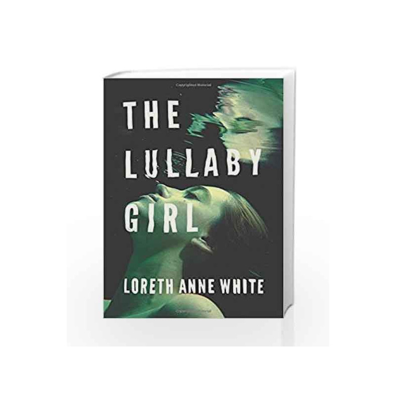 The Lullaby Girl (Angie Pallorino) by Loreth Anne White Book-9781542047975