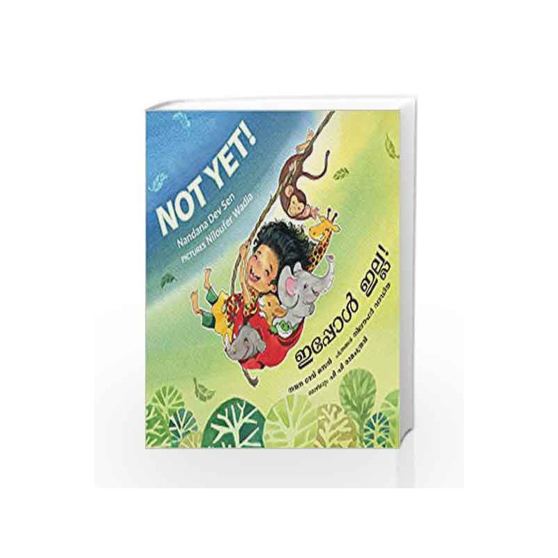 Not Yet!/Ippol Illa! (English-Malayalam) by NA Book-9789350468432
