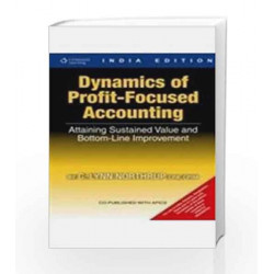 Dynamics of Profit-Focused Accounting: Attaining Sustained Value and Bottom-Line Improvement by C. Lynn Northrup