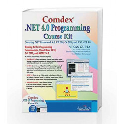 Comdex .NET Programming Course Kit: Covering .NET Framework 4.0, VB 2010, C# 2010 and ASP.NET 4.0 by Vikas Gupta